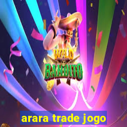 arara trade jogo